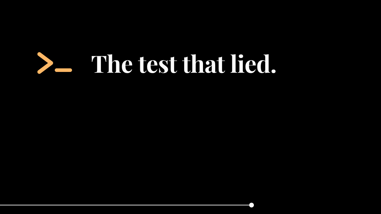 Black card reading 'The test that lied.' in white serif, beside an amber terminal prompt
